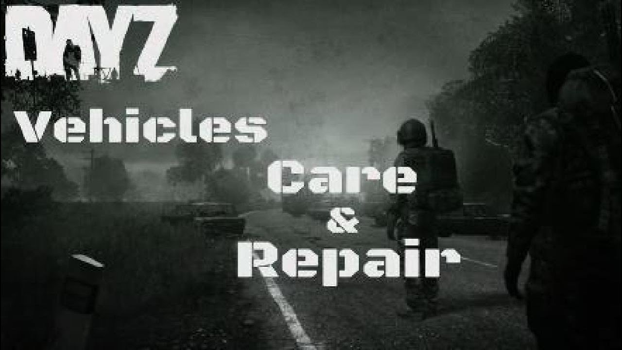 DayZ Technical Vehicles - Care & Repair