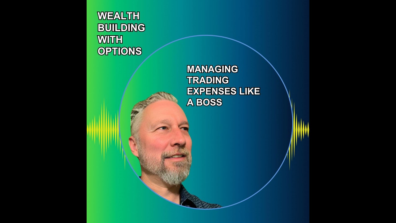 Ep54 - Managing Trading Expenses Like a Boss