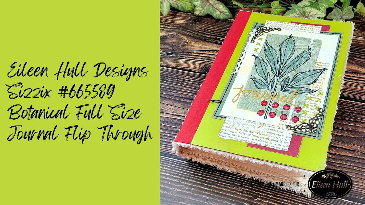 Flip Through of Eileen Hull Designs Sizzix Botanical Full Size Journal