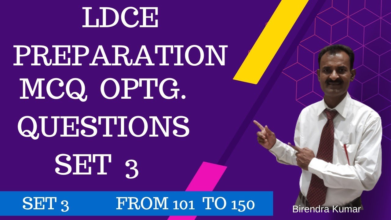 LDCE PREPARATION,MCQ,OPTG QUESTIONS, SET 3 (101 TO 150) (Departmental Exam Preparation)