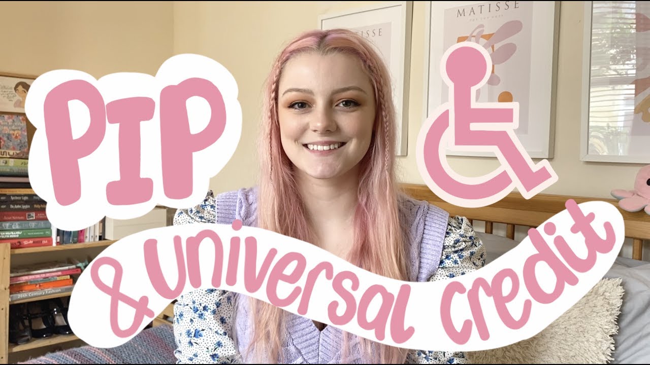Опыт PIP и Universal Credit для девочек-инвалидов, объяснение процесса и стоит ли вам беспокоиться?
