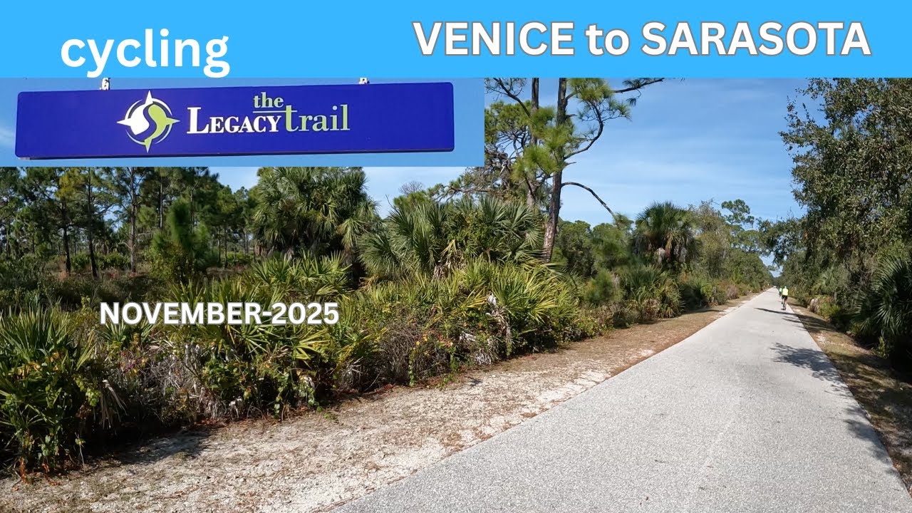 CYCLING the LEGACY TRAIL : VENICE to SARASOTA - November 2025