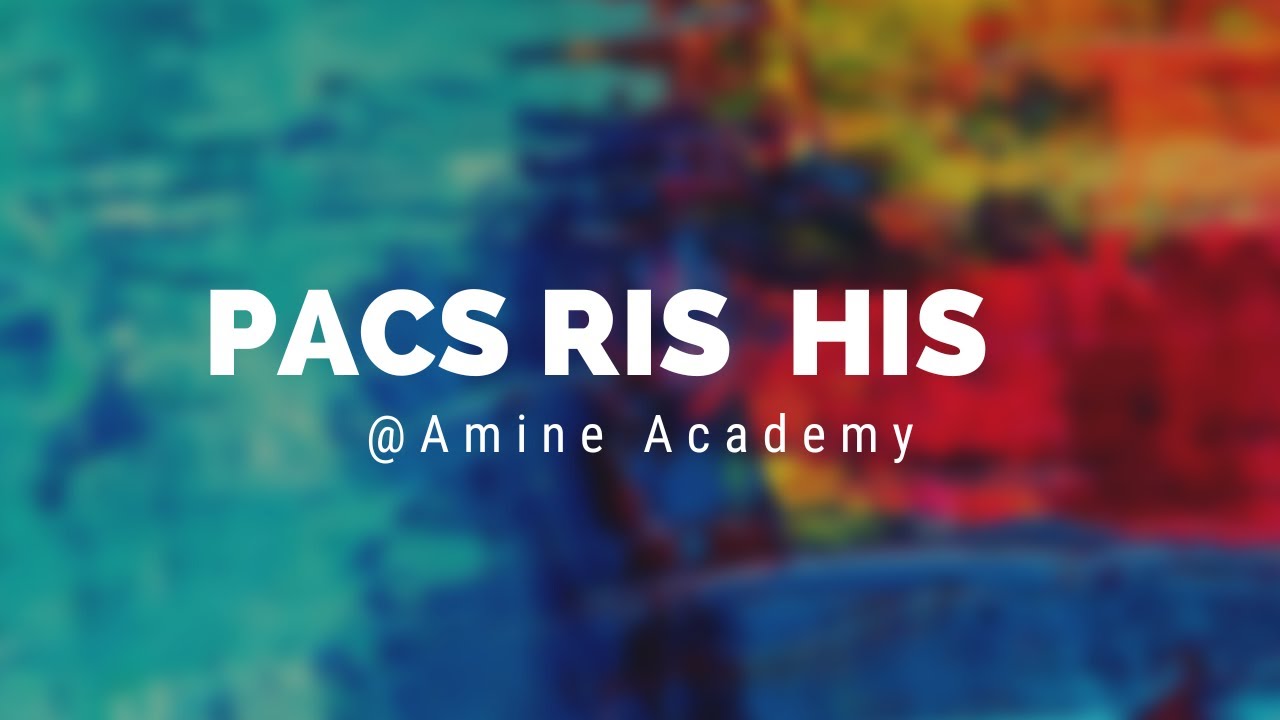 PACS HIS RIS