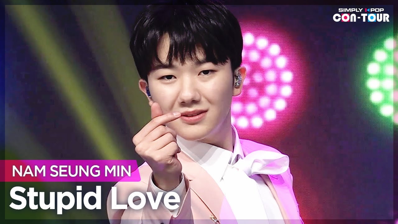 [Simply K-Pop CON-TOUR] NAM SEUNG MIN (남승민) - Stupid Love (바보같은 사람) _ Ep511