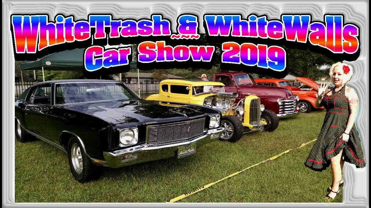 WhiteTrash & WhiteWalls Car Show 2019 part 1.
