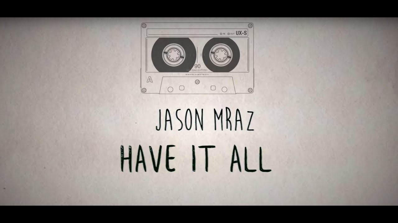 Jason Mraz - Have It All LYRICS (Sub Espa&ntilde;ol)