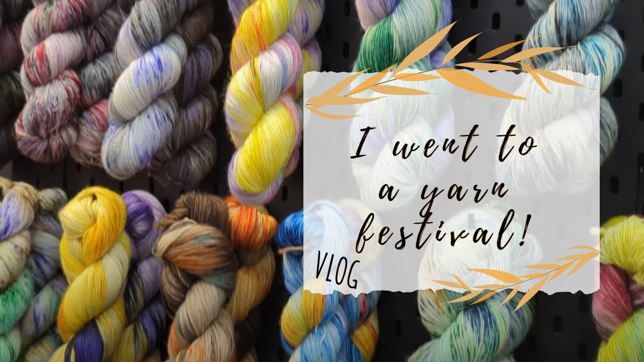 So much yarn! // Vlog and haul