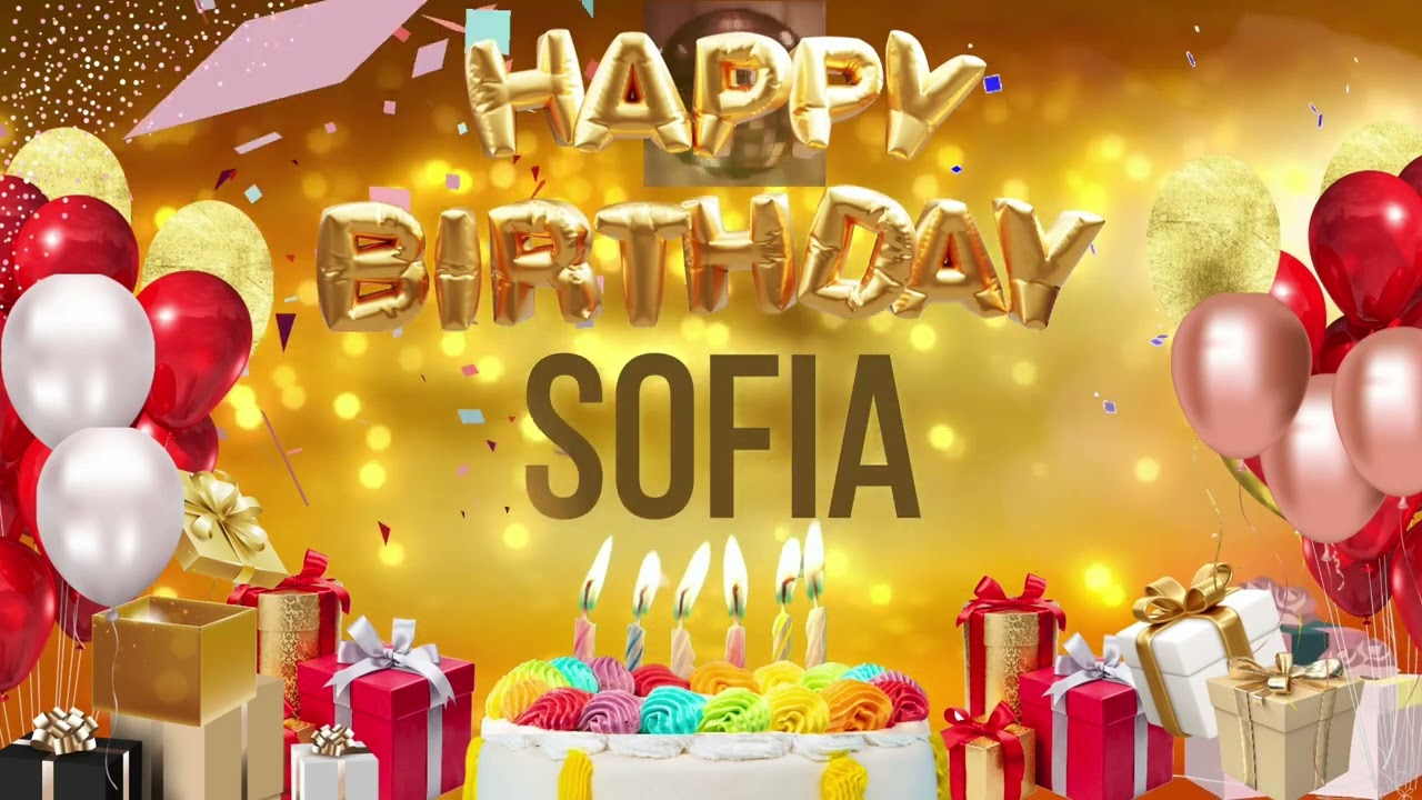 SOFIA - Happy Birthday Sofia