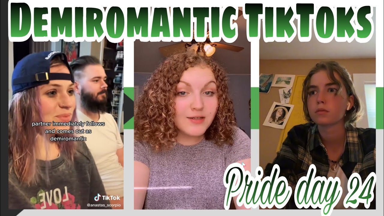 Demiromantic TikToks - Pride day 24