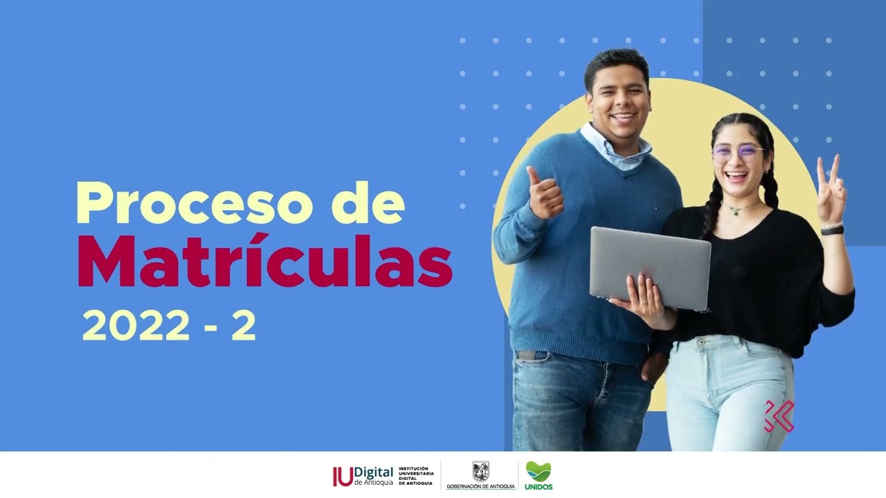 Proceso de matrículas 2022-2 IU Digital de Antioquia