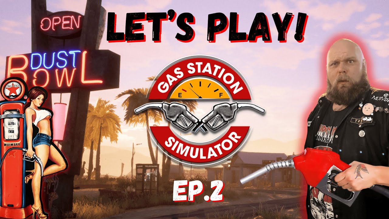 Gas Station Simulator: Upgrading the Dust Bowl with a Garage!! Ep.2