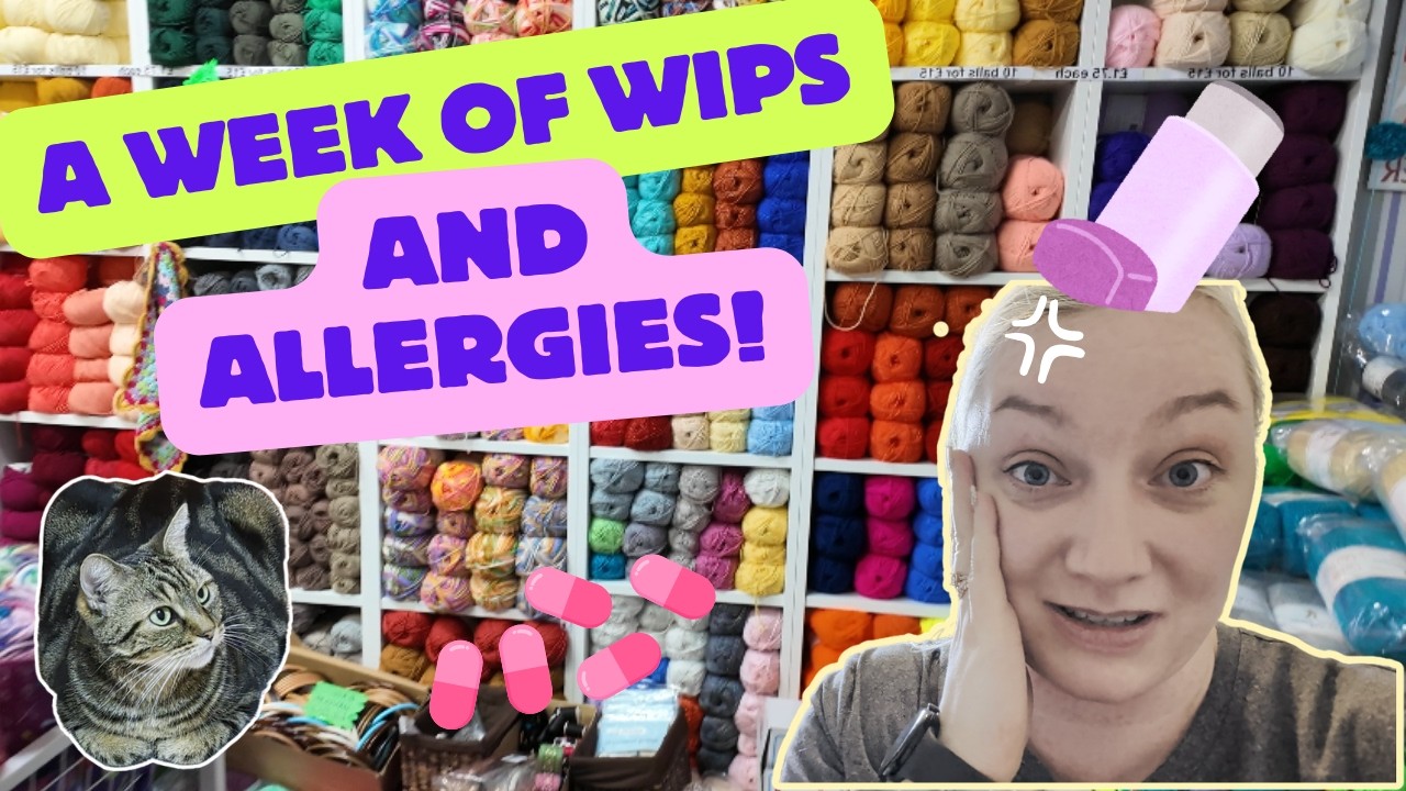 Crochet Vlog 🧶 Yarn Decisions, WIPS & A Week of Awful Allergic Reactions