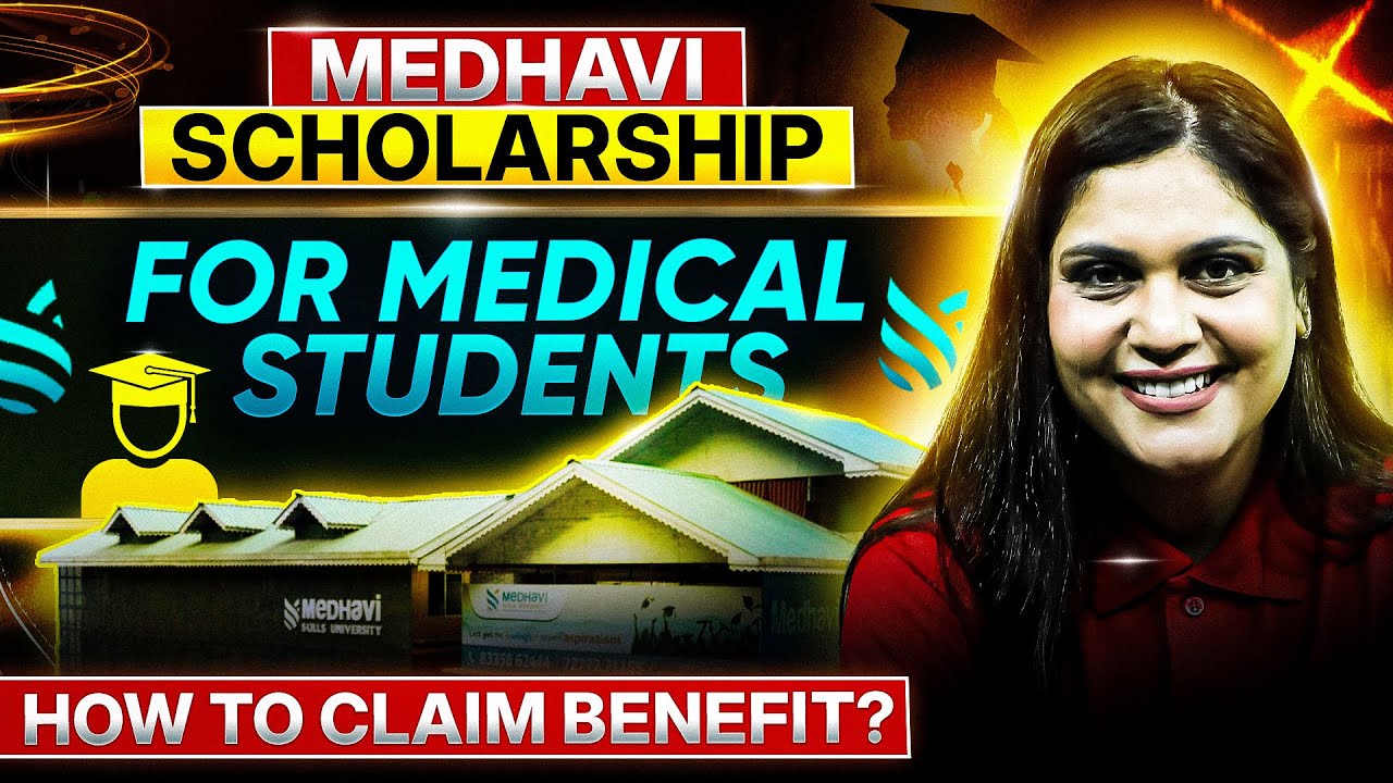 Medhavi Scholarship 2025 for Medical Students | How to Claim benefit?