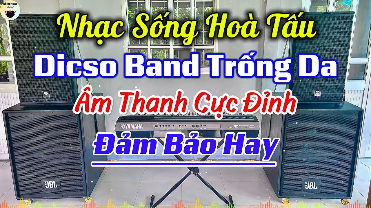 LK Nhạc Sống Dicso Band Trống Da Cực Mạnh Mới Nhất 2025 Hoà Tấu Nhiều Bài Hay|KÊNH NHẠC DICSO