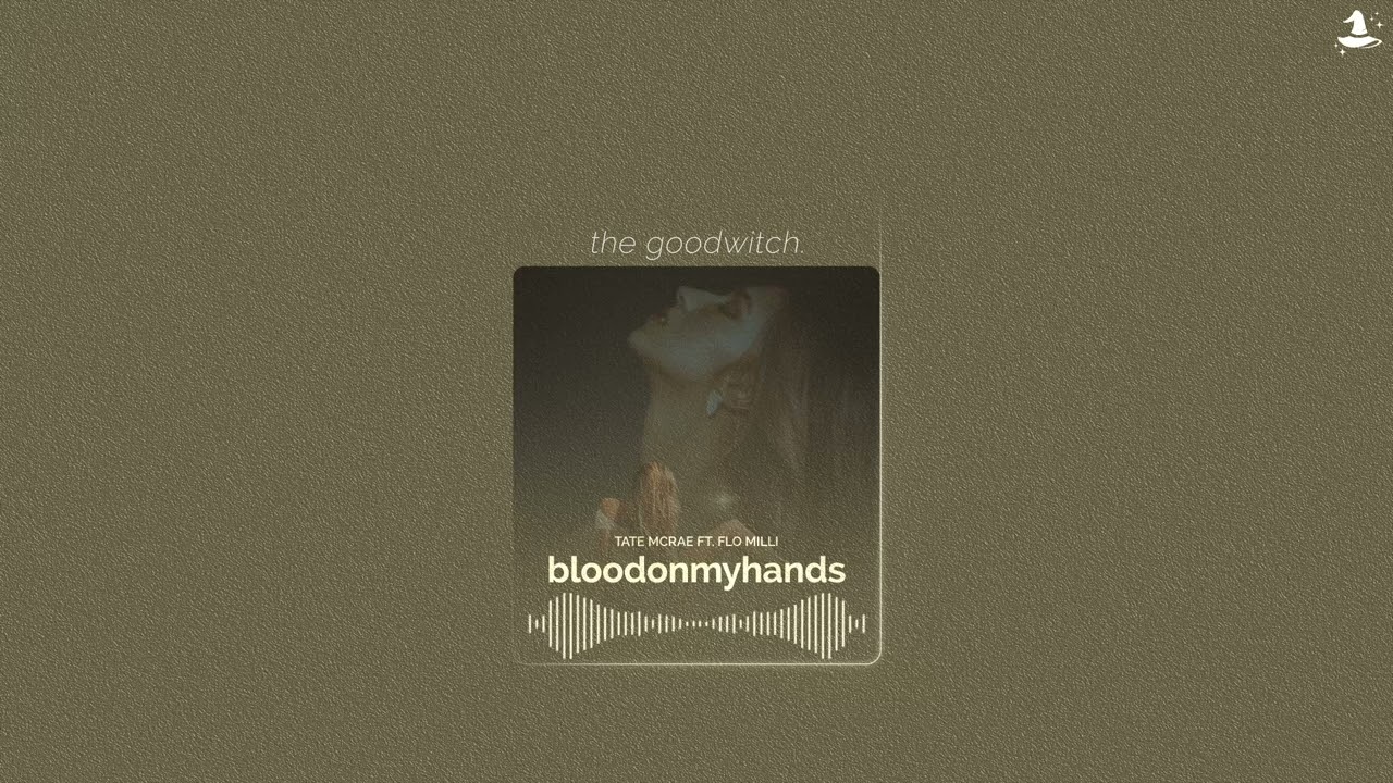 bloodonmyhands (feat. flo milli) || tate mcrae || sped up