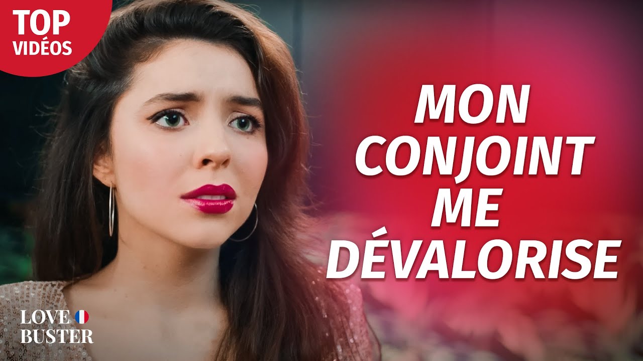 Mon Conjoint Me Dévalorise | @LoveBuster France
