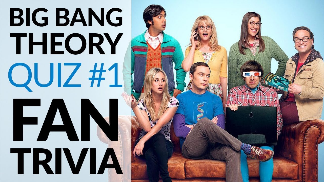 Big Bang Theory Quiz #1 - Fan Trivia