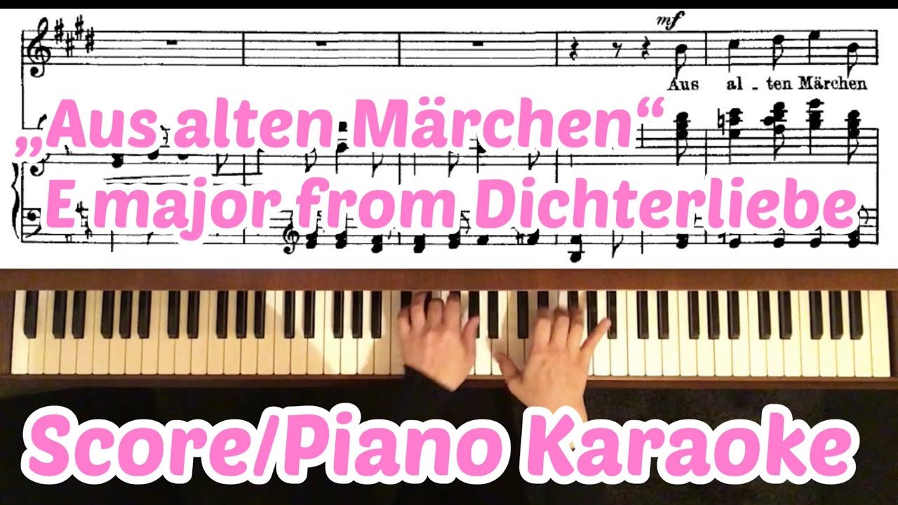 Dichterliebe : No. 15 „Aus alten Märchen“ in E major : Karaoke : Piano accompaniment