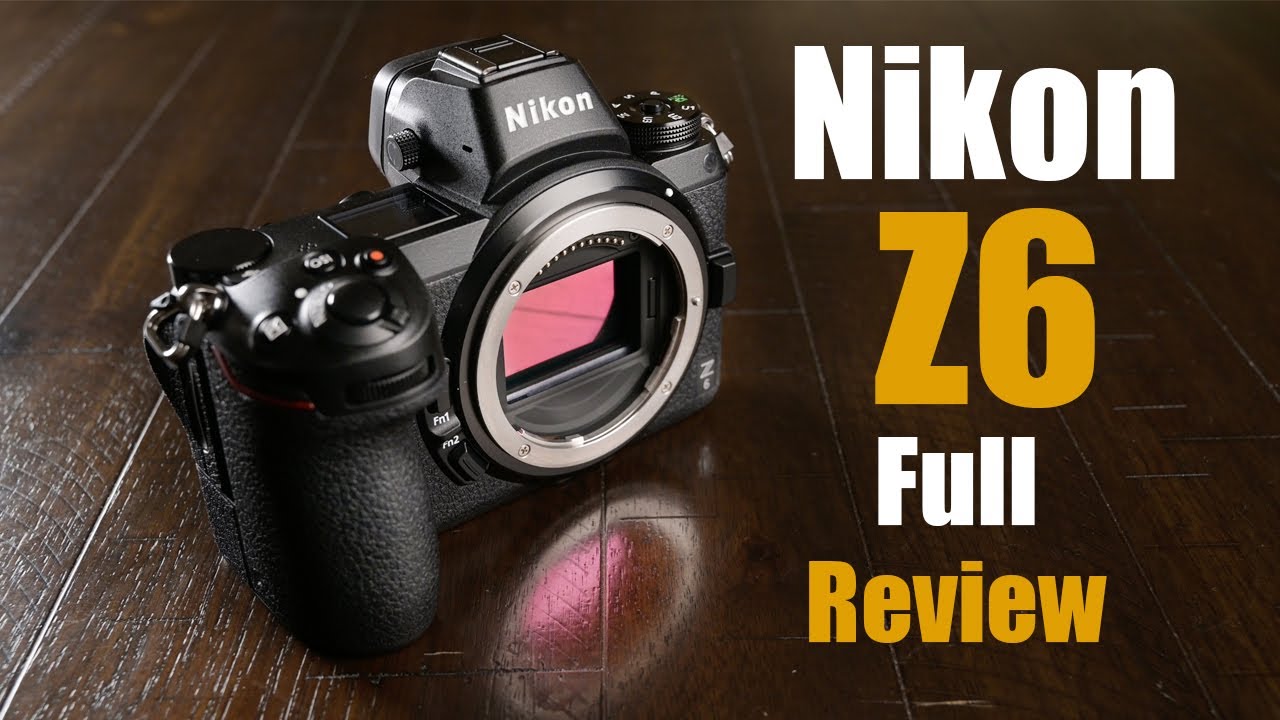 Nikon Z6 Full Review in 2020 - Sample pictures specs in detail of the Z6 FX Mirrorless camera
