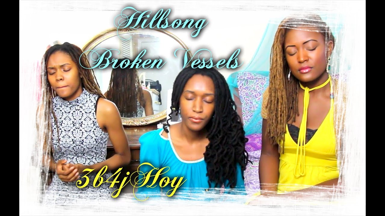 Broken Vessels (Amazing Grace) | Hillsong Worship Cover | 3B4JOY