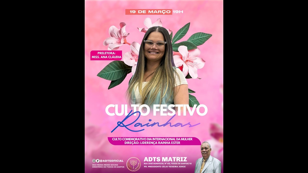 Culto Festivo Rainha Ester - Miss. Ana Cláudia(19/03/2026)