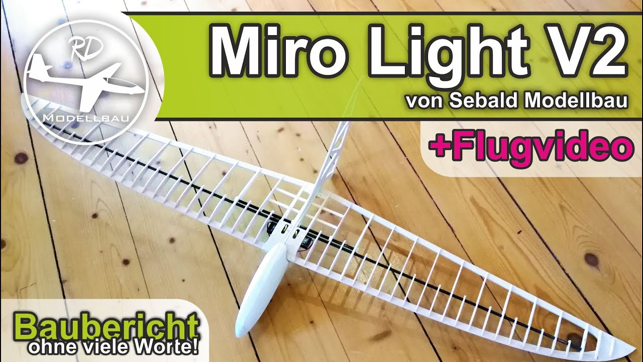 Miro Light V2 von Sebald Modellbau Kompletter Baubericht + Flugvideo  | Nurfl&uuml;gel Nuri Kunstflug |