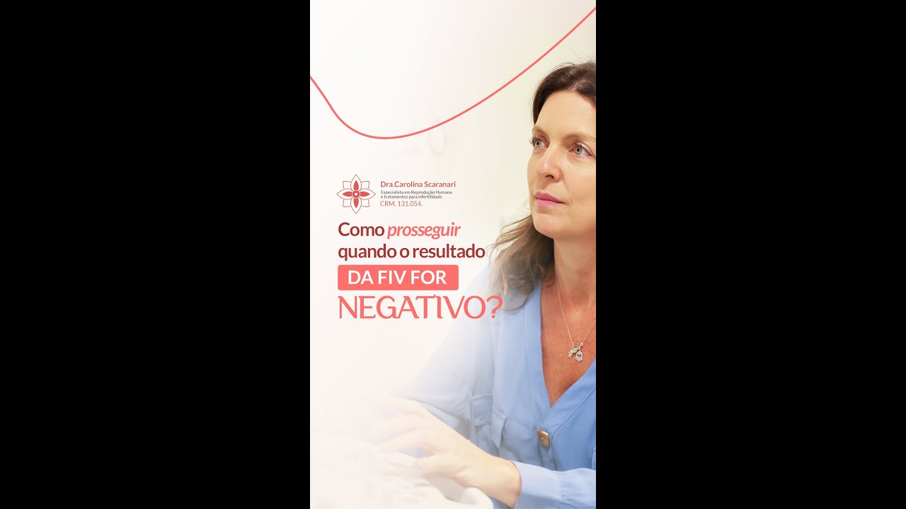 Como prosseguir quando o resultado da FIV for negativo?