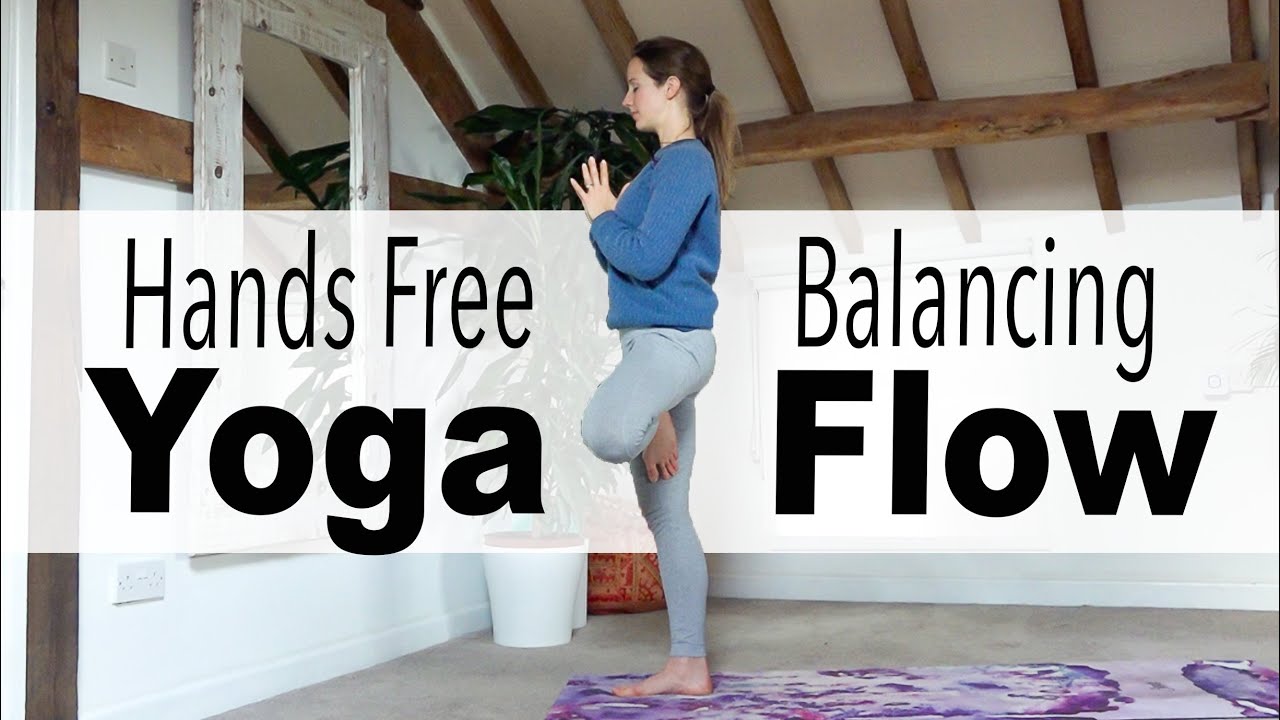 Hands Free Balancing Yoga Flow - Yoga For All Levels - YogaCandi