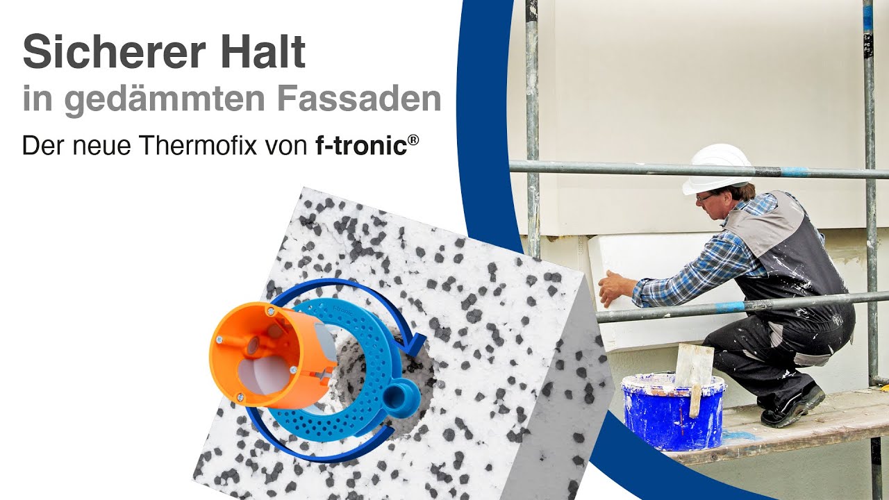 Thermofix von f-tronic: Sicherer Halt in gedämmten Fassaden