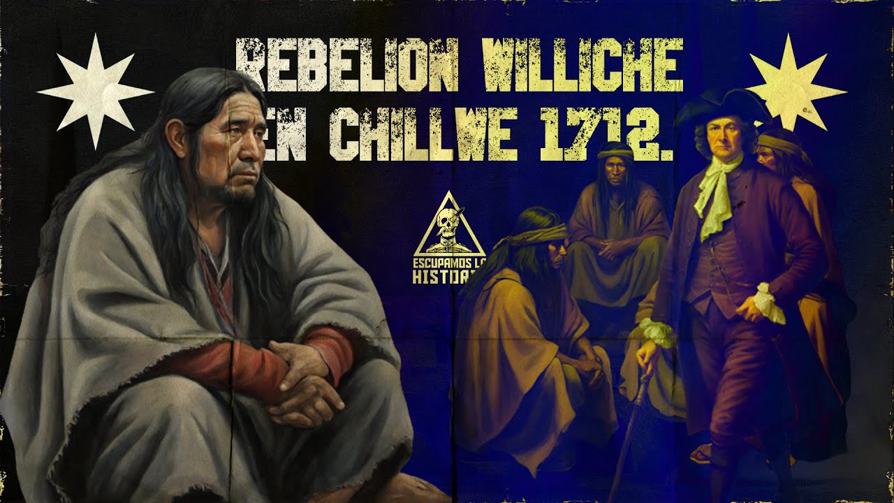 1712: Alzamiento del pueblo Williche en Chiloé