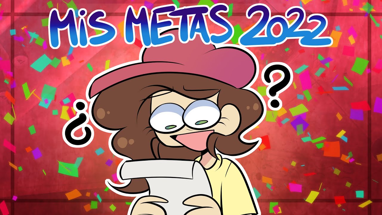 MIS METAS PARA EL 2022 (English CC)