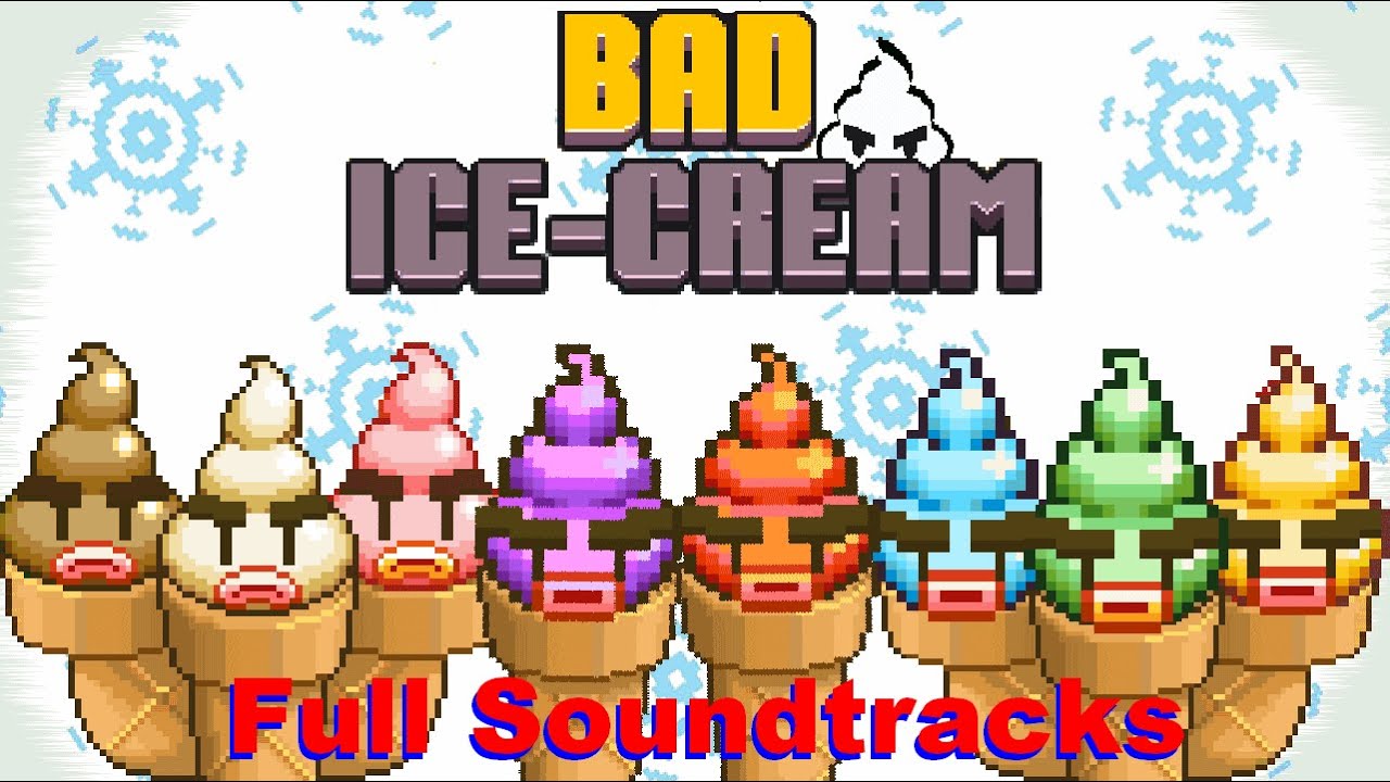 Bad Ice-Cream All Sountracks (Credits in Description!)