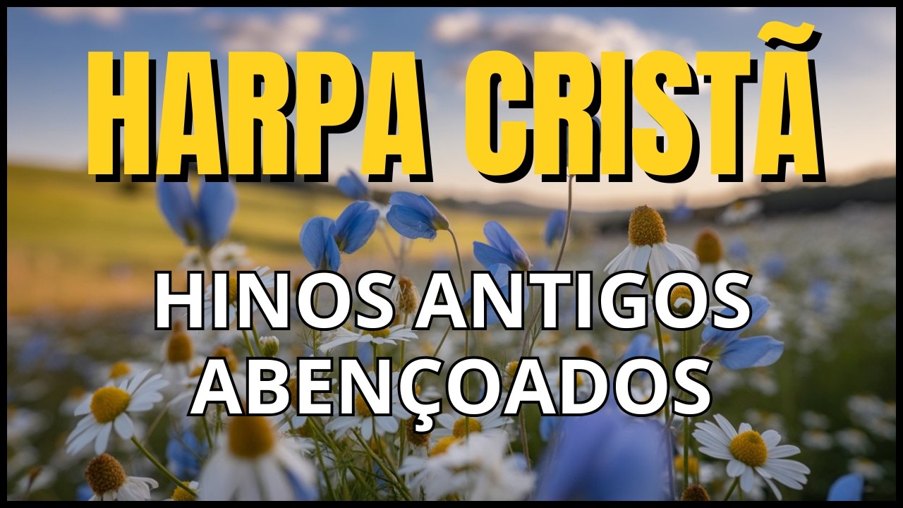 Louvores que Não Envelhecem | Clássicos da Igreja