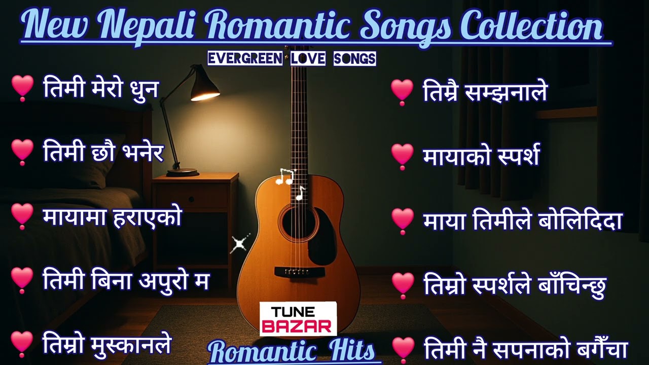 🎶New Nepali Romantic Songs Collection | Evergreen Love Hits ❤️ TUNE BAZAR 