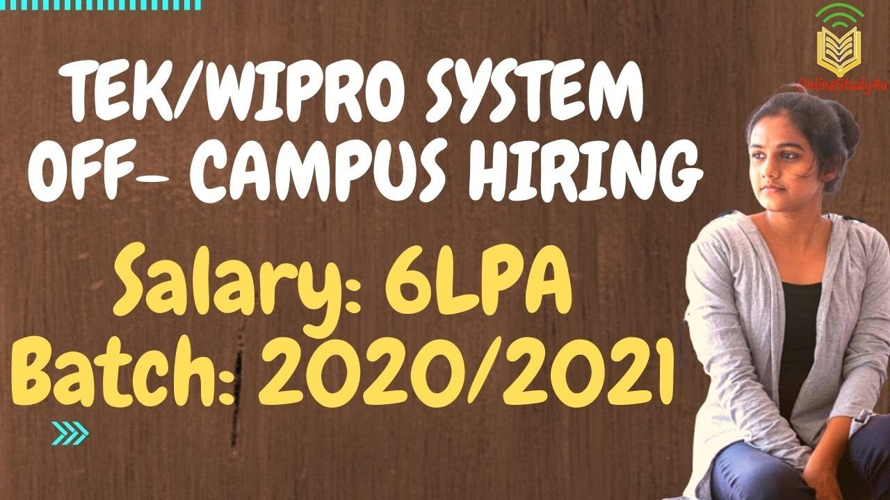 Tek System and Wipro Off campus Recruitment | Batch 2020 | 2021 | Salary 6LPA