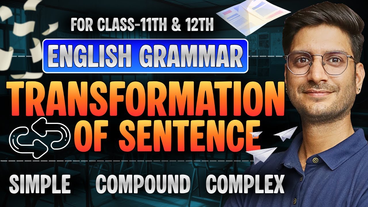 L-1, Transformation of Sentences | Rules/Body/Concept | Simple/Compound/Complex | English Grammar