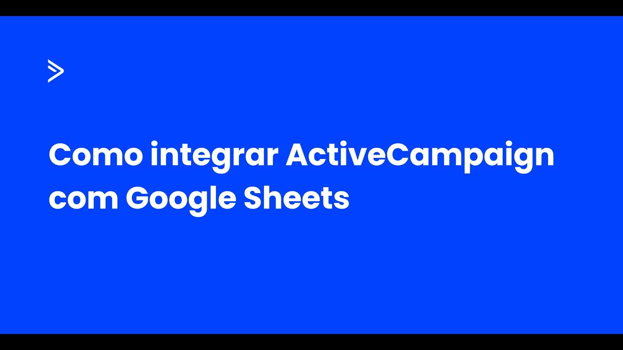 ActiveCampaign: Como integrar com Google Sheets