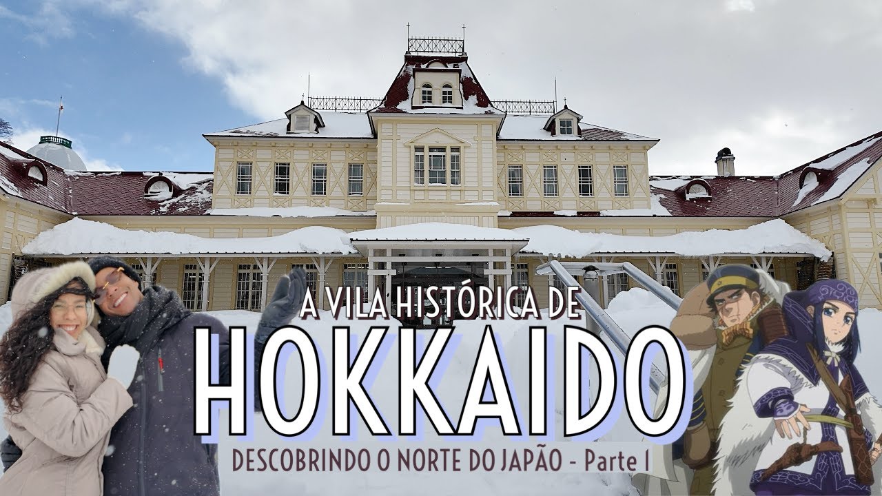 HOKKAIDO a ilha mais ao norte do Japão｜Vila Histórica de Hokkaido em Sapporo cenário de Golden Kamuy