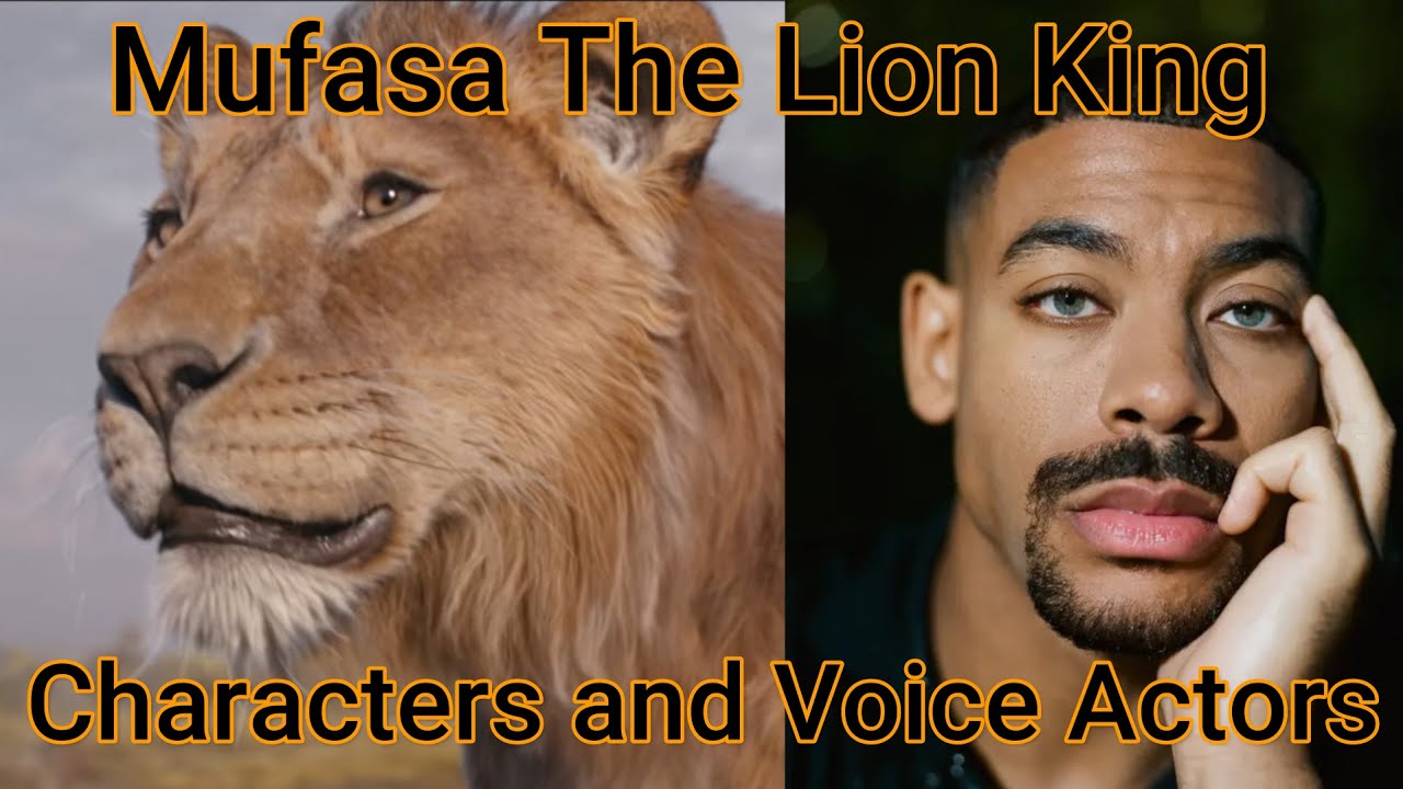 Voice Actors and Characters -  Mufasa The Lion King