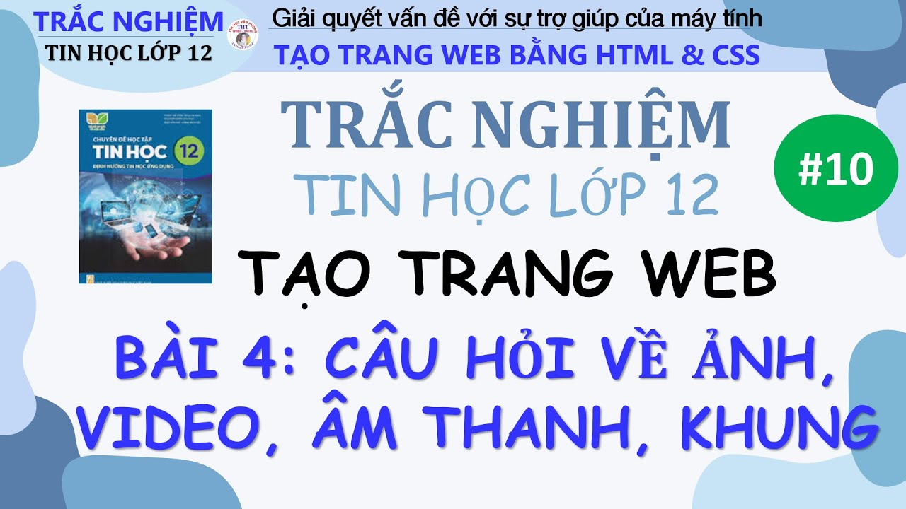Trắc nghiệm tin học 12 - Tạo trang Web HTML - Bài 4: Hình ảnh, video, âm thanh | Câu hỏi trắc nghiệm