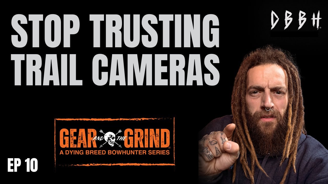 Why I Quit Trail Cameras (And Why They’re Hurting Your Hunting) | Gear & The Grind Ep 10