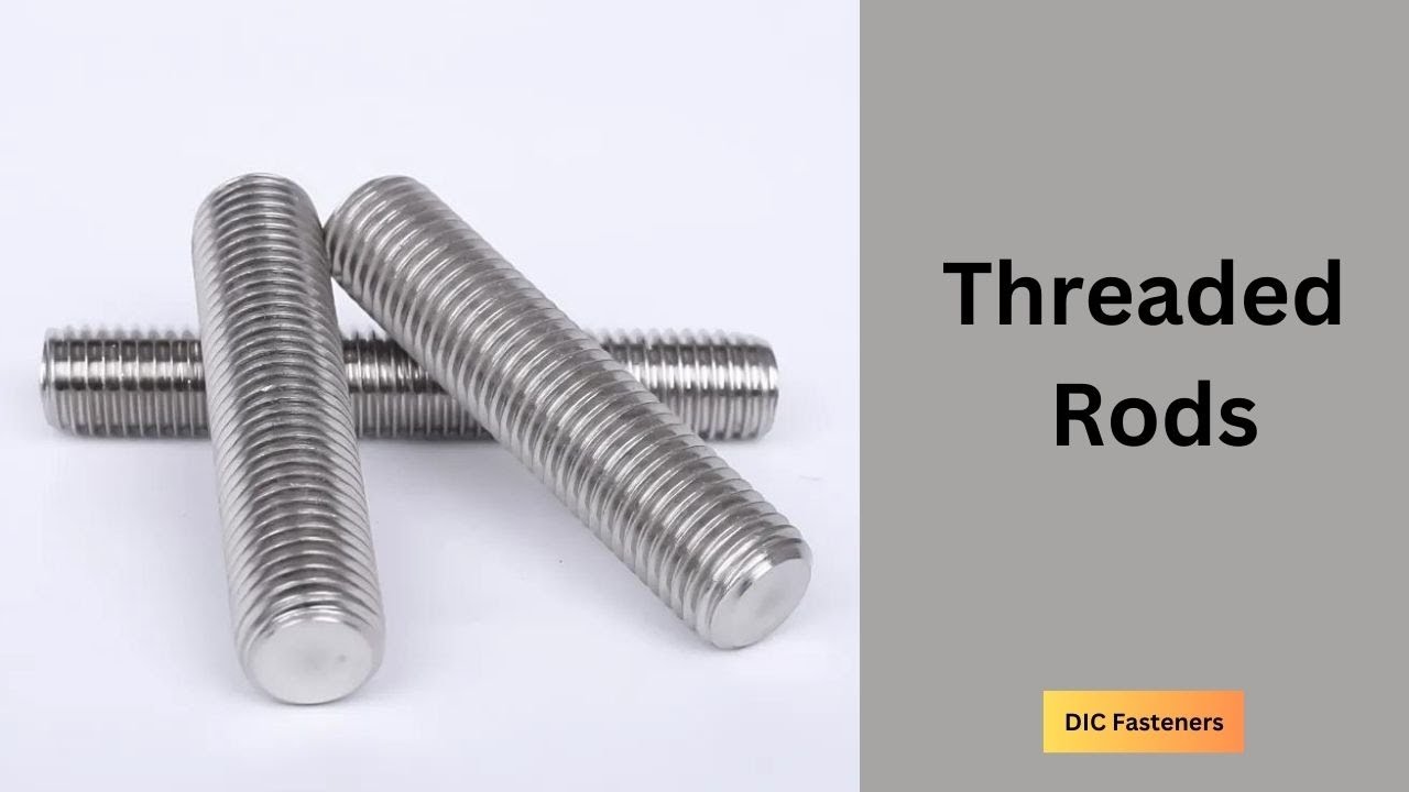 Threaded Rods | DIC Fasteners | Dedicated Impex Co.