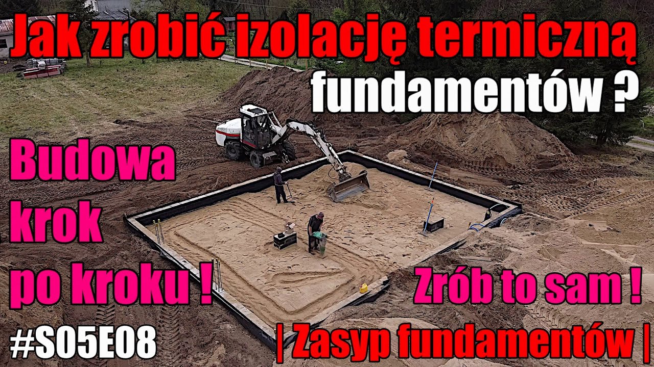 S05E08 | Jak zrobić izolację termiczną fundamentów ? | XPS plus folia kubełkowa | #budowlańcy