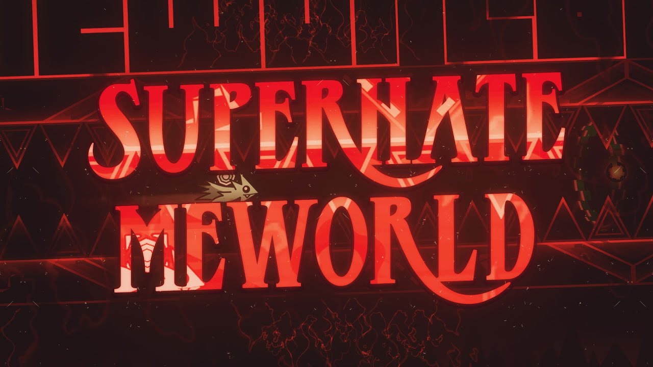 SUPERHATEMEWORLD 100% [FLUKE FROM 74] (New Hardest?) // Top 90