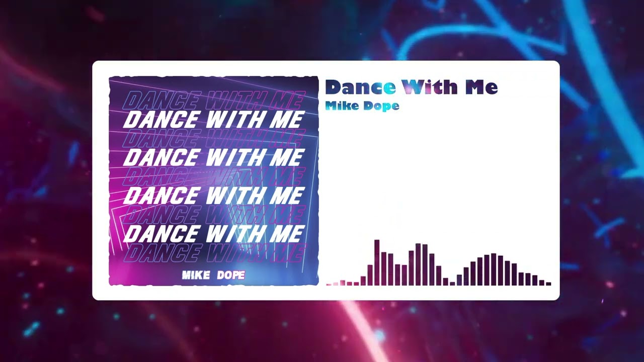 Mike Dope  - Dance With Me (Official Music Video)