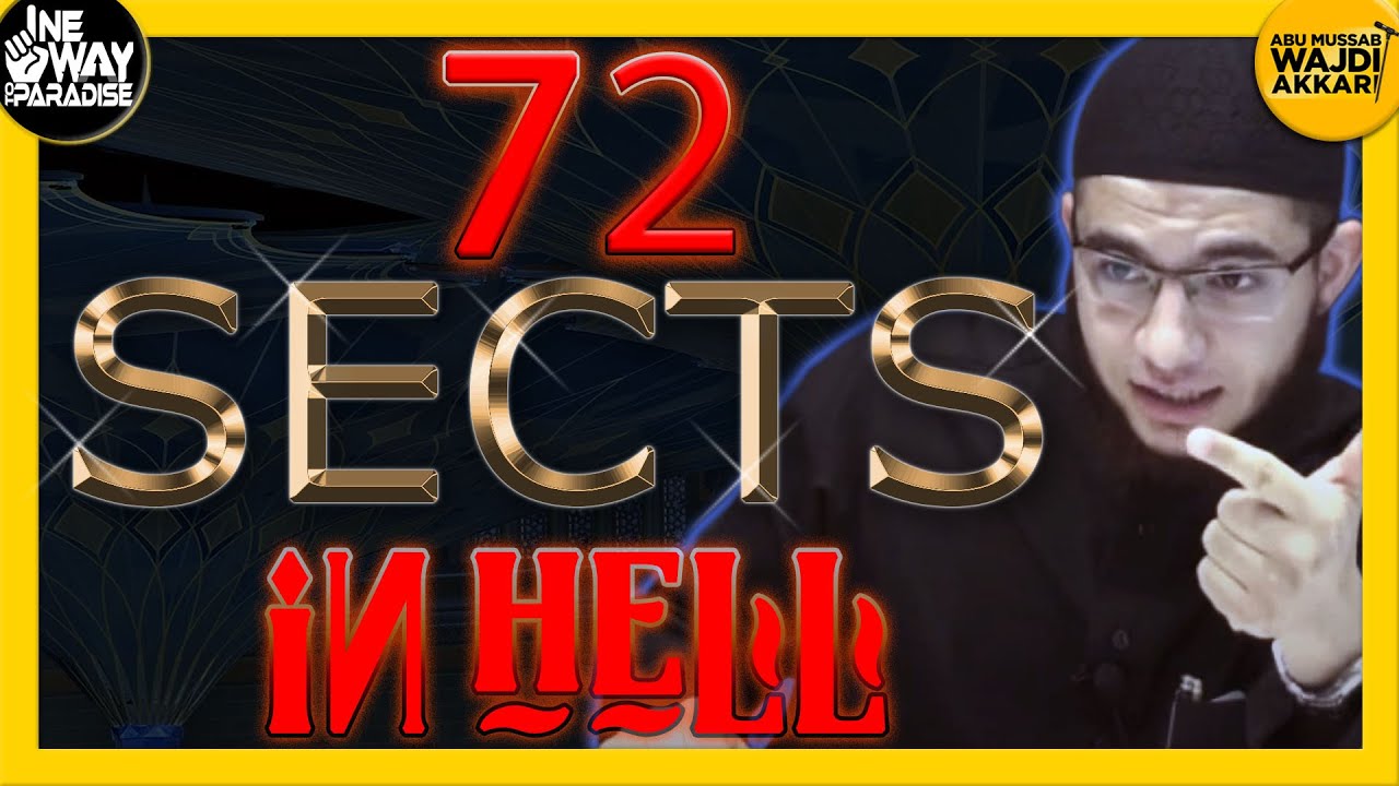 72 Sects in Hell | (The Saved and Aided Sect) | Abu Mussab Wajdi Akkari