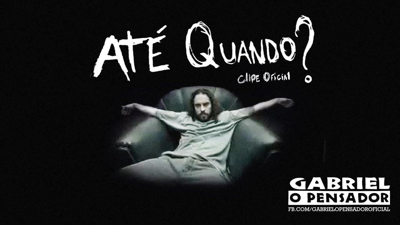 Gabriel o Pensador - At&eacute; Quando? (Clipe Oficial)