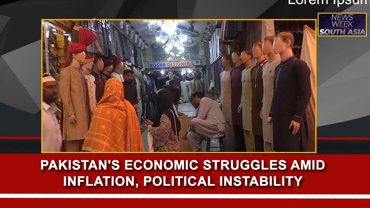 Pakistan Struggles with Economic Challenges Amidst Rising Inflation and Political Instability