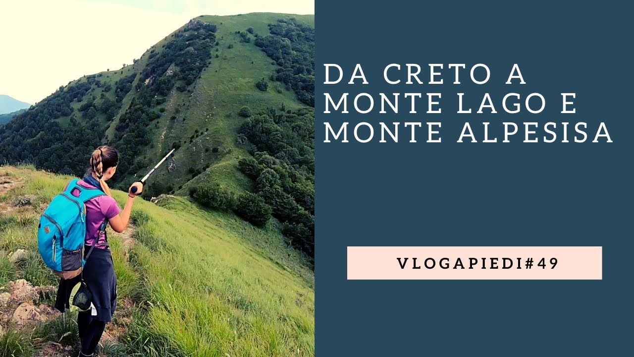 49. Da Creto a Monte Lago e Monte Alpesisa