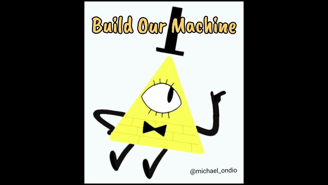 Build Our Machine – Bill Cipher - Gravity Falls (Cover AI)